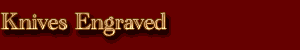[Knives Engraved] 