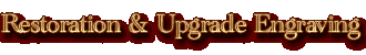 [Restoration & Upgrade Engraving] 